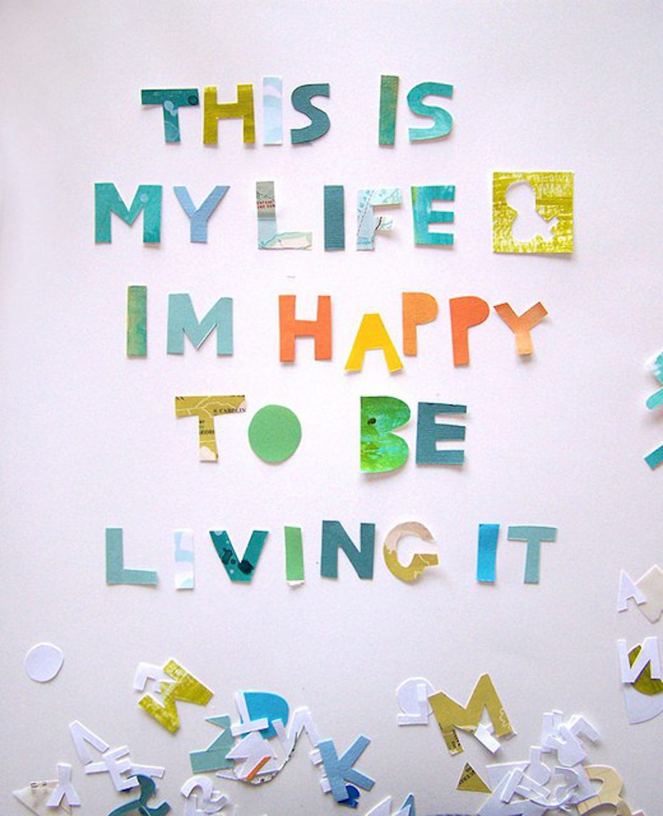 Happy to be living my life